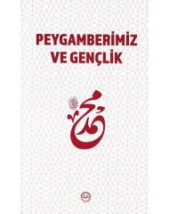 PEYGAMBERiİMİZ VE GENÇLİK