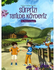 SÜRPRİZ TATİLDE KÖYDEYİZ ( Hz. Ömer'in Hayatı )