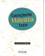 GENÇLERLE  HAYATA DAİR