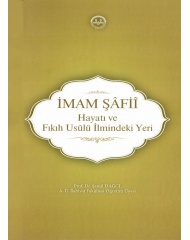 İMAM ŞÃFİÃ ( Hayatı Ve Fıkıh Usulu İlmindeki Yeri )