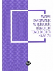 MANEVİ DANIŞMANLIK VE REHBERLİK HİZMETLERİ TEMEL BİLGİLER KLAVUZU