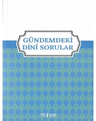 GÜNDEMDEKİ DİNİ SORULAR