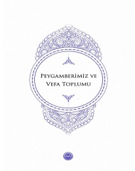 PEYGAMBERİMİZ VE VEFA TOPLUMU