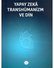 YAPAY ZEKA TRANSHÜMANİZM VE DİN