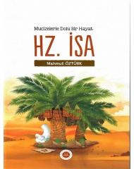 MUCİZELERLE DOLU BİR HAYAT HZ.İSA