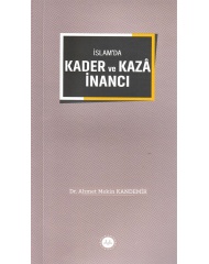 İSLAMDA KADER VE KAZA İNANCI