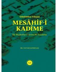 GÜNÜMÜZE ULAŞAN MESÃHİF-İ KÃDİME