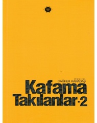 KAFAMA TAKILANLAR -2